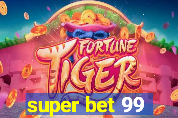 super bet 99